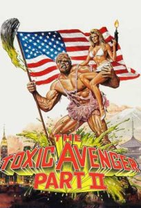 The Toxic Avenger Part 2 poster